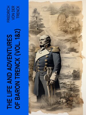cover image of The Life and Adventures of Baron Trenck (Volume 1&2)